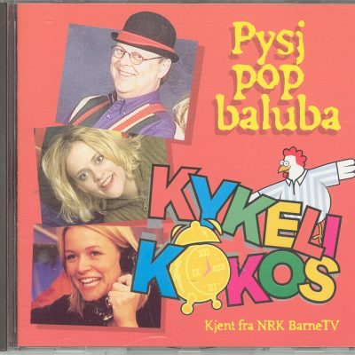 Kykelikokos – pysj pop baluba